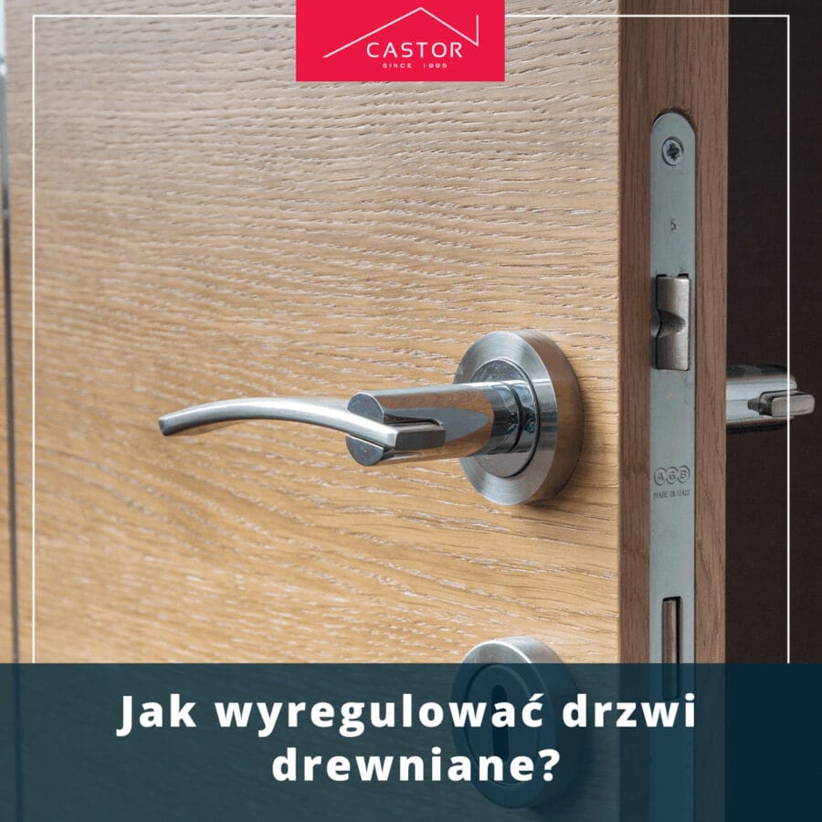 Jak wyregulować drzwi drewniane?