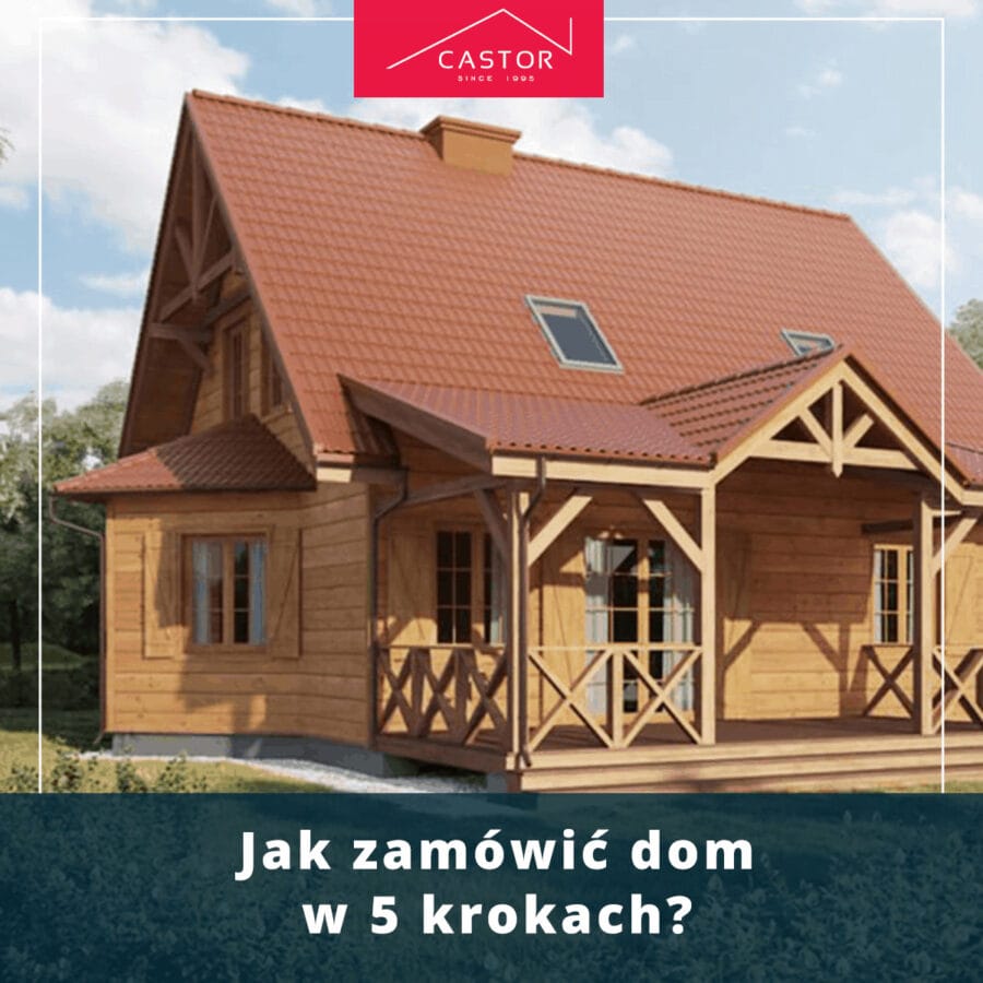 Jak zamówić dom w 5 krokach?