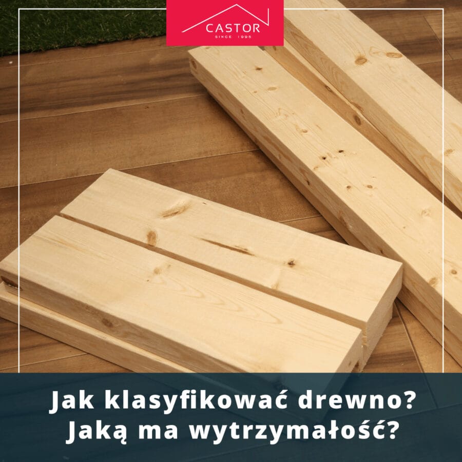 Jak poprawnie klasyfikować drewno?