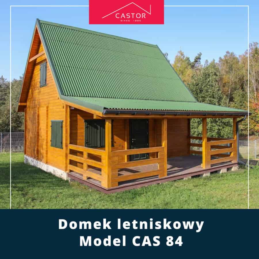 Domek letniskowy. Model CAS 84