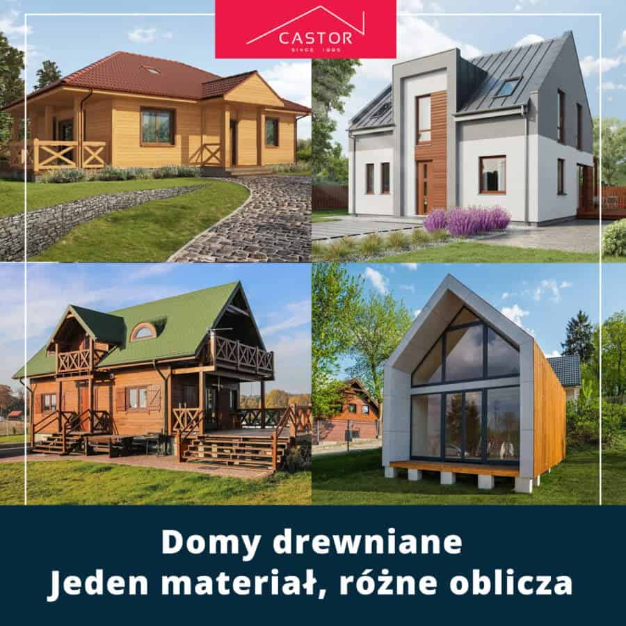 Domy drewniane. Jeden materiał, różne oblicza