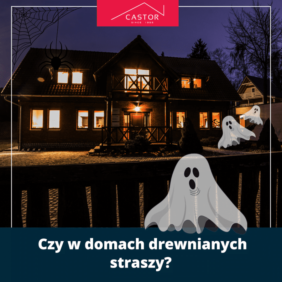 Czy w domach drewnianych straszy?