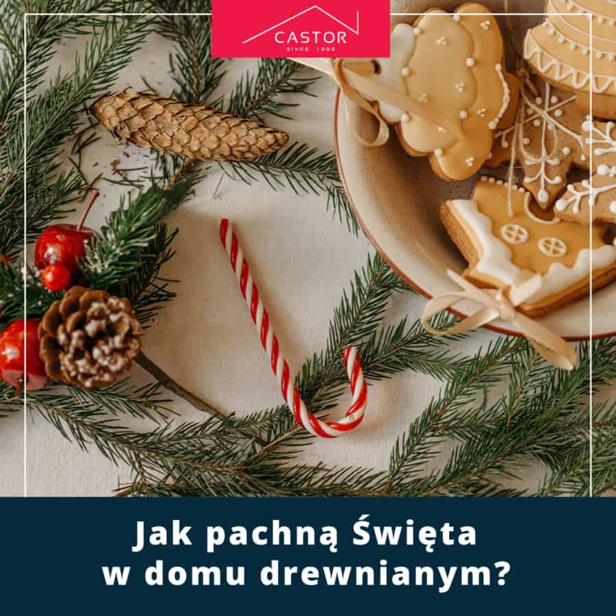 Jak pachną Święta w domu drewnianym?