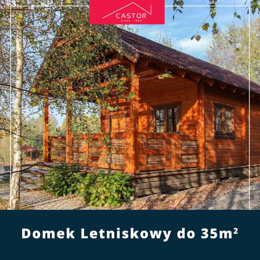 Drewniane domki letniskowe do 35 m2
