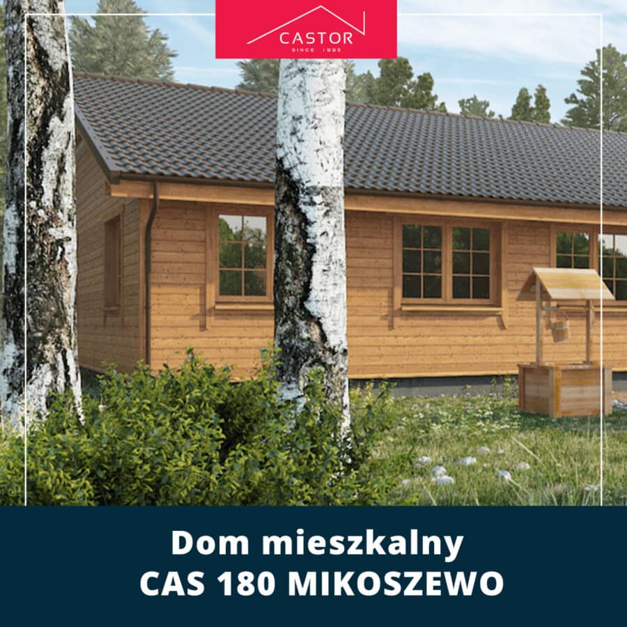 Dom mieszkalny CAS 180 MIKOSZEWO